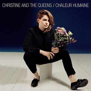 Christine and the Queens Chaleur Humaine